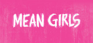 Mean Girls: Recap!
